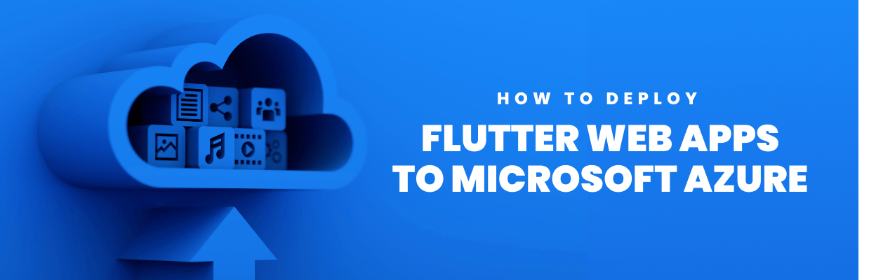 How to Deploy Flutter Web Apps to Microsoft Azure